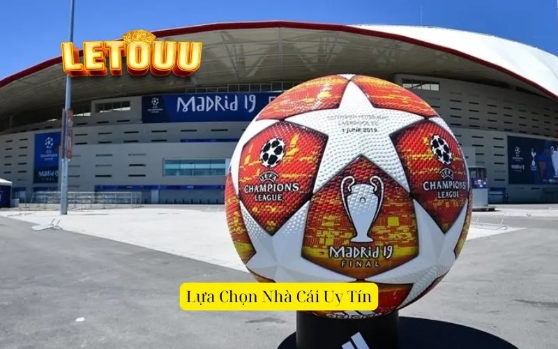 Lựa Chọn Nhà Cái Uy Tín